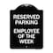 Signmission Employee of the Week Heavy-Gauge Aluminum Architectural Sign, 24" x 18", BW-1824-24102 A-DES-BW-1824-24102 - alternate 1